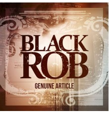 Black Rob - Genuine Article