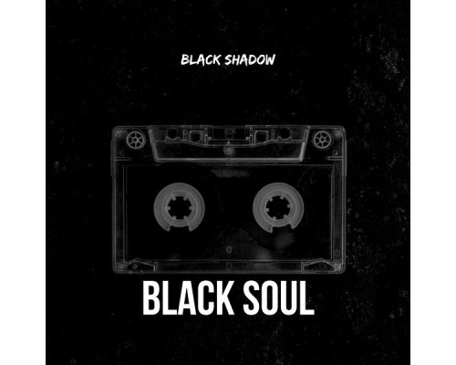 Black Shadow - Black Soul