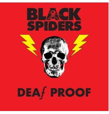 Black Spiders - Deaf Proof