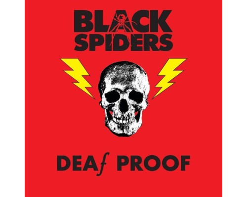 Black Spiders - Deaf Proof