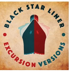 Black Star Liner - Excursion Versions