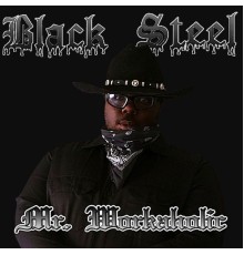 Black Steel - Mr. Workaholic