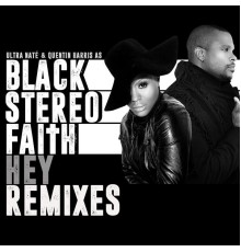 Black Stereo Faith - Hey (Remixes)