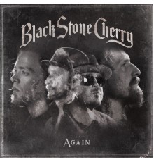 Black Stone Cherry - Again