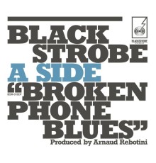 Black Strobe - Broken Phone Blues