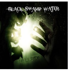 Black Swamp Water - Hellride