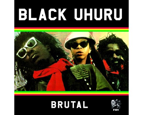 Black Uhuru - Brutal