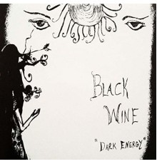 Black Wine - Dark Energy