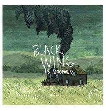 Black Wing - ...Is Doomed