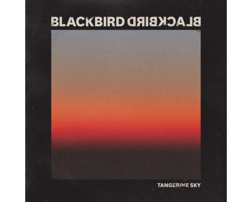 Blackbird Blackbird - Tangerine Sky