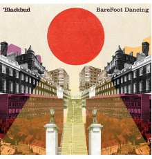 Blackbud - Barefoot Dancing