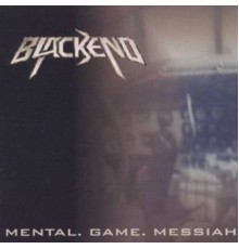 Blackend - Mental Game Messiah