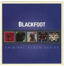 Blackfoot - Original Album Series