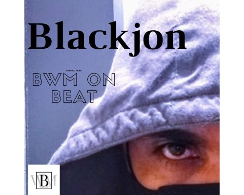 Blackjon - Bwm On Beat