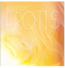 Blackjoy - Erotis