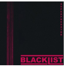 Blacklist - Superpredator