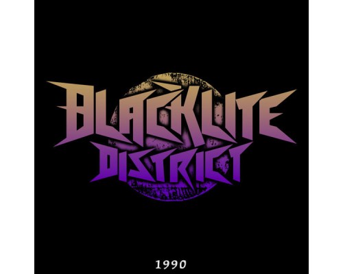 Blacklite District - 1990