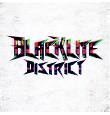 Blacklite District - Blacklite District