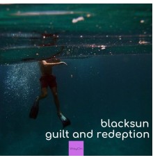 Blacksun - Guilt and Redemption