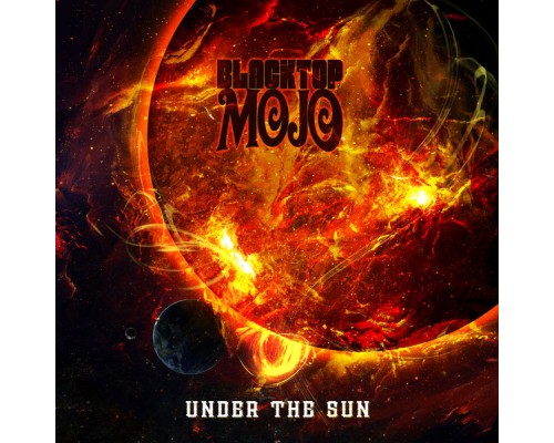 Blacktop Mojo - Under the Sun