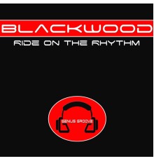 Blackwood - Ride on the Rhythm