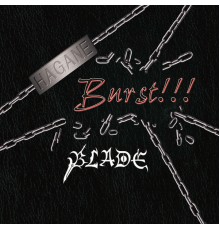 Blade - Burst!!!