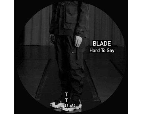 Blade - Hard To Say