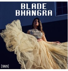 Blade - Bhangra