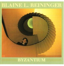 Blaine L. Reininger - Byzantium