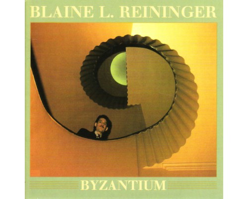 Blaine L. Reininger - Byzantium