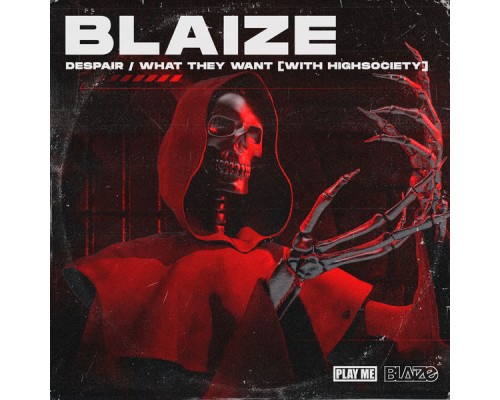 Blaize - Despair / What They Want