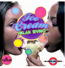 Blak Ryno - Ice Cream