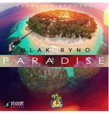 Blak Ryno - Paradise