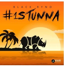 Blak Ryno - #1 Stunna