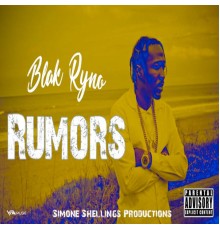 Blak Ryno - Rumors