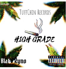 Blak Ryno - High Grade