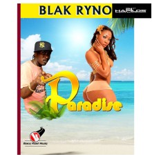 Blak Ryno - Paradise - Single