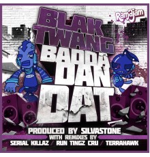 Blak Twang - Badda Dan Dat