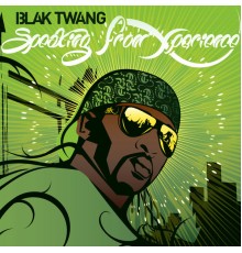 Blak Twang - Speaking From Experience