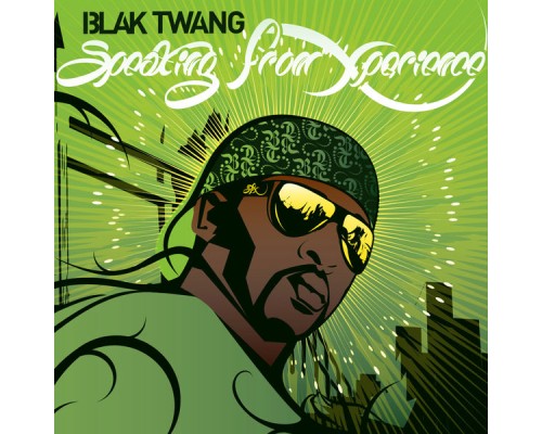 Blak Twang - Speaking From Experience