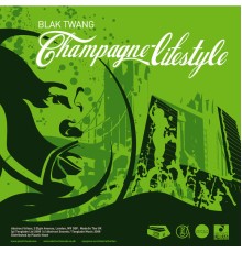 Blak Twang - Champagne Lifestyle