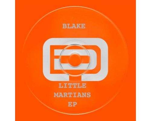 Blake - Little Martians EP