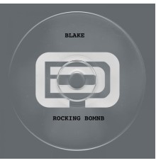 Blake - Rocking Bomb