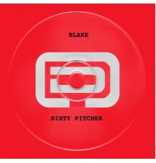 Blake - Dirty Pitcher