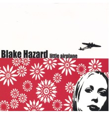 Blake Hazard - Little Airplane