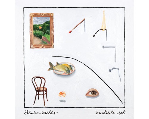 Blake Mills - Mutable Set