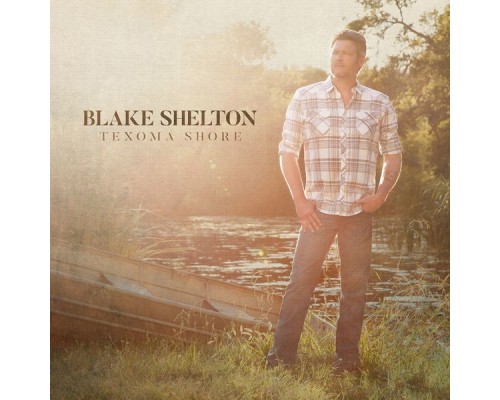 Blake Shelton - Texoma Shore