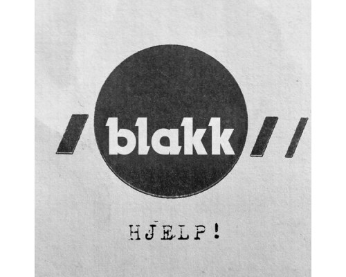 Blakk - Hjelp!