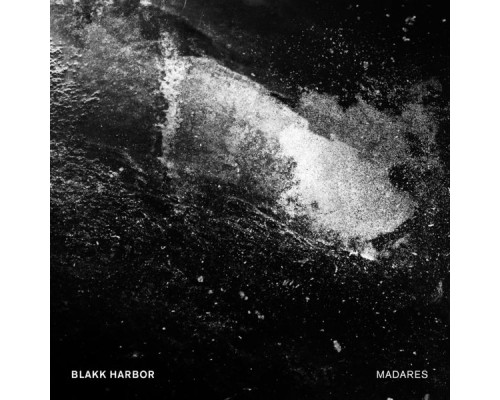 Blakk Harbor - Madares