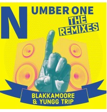 Blakkamoore, Yungg Trip, Green Lion Crew - Number One - The Remixes